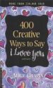 More information on 400 Creative Ways To Say I Love You
