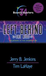 Left Behind Kids 34: Bounty Hunters