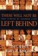 More information on These Will Not Be Left Behind: True Story of Changed Lives