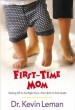 More information on First-Time Mom: Getting off on the Right Foot From Birth to First Gra