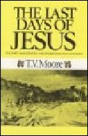 Last Days Of Jesus: The Forty Days Between The Resurrection And