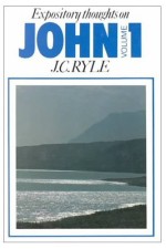 Expository Thoughts On Gospels: John Vol 1