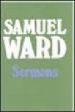 More information on Samuel Ward Sermons: Sermons And Treaties