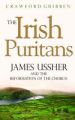 More information on Irish Puritans - James Ussher And The Reformation Of The Church