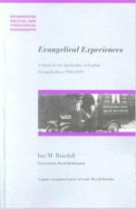 Evangelical Experiences : A Study In The Spirituality Of