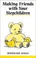 More information on Making Friends With Your Stepchildr