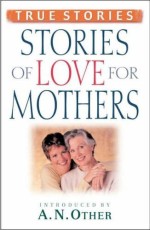 Stories of Love for Mothers