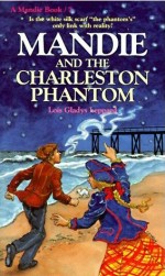Mandie and the Charleston Phantom (The Mandie Book Series)