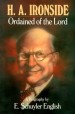 More information on H A Ironside: Ordained Of The Lord