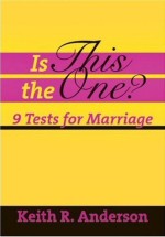 Is This The One? 9 Tests for Marriage
