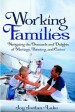 More information on Working Families: Navigating the Demands and Delights of Marriage..