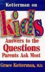Ketterman On Kids: Answers To The .
