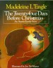 More information on Twenty-Four Days Before Christmas,