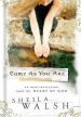 More information on Come As You Are: An Open Invitation from the Heart of God