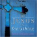 More information on My Jesus Is Everything
