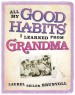 More information on All My Good Habits I Learned From My Grandma