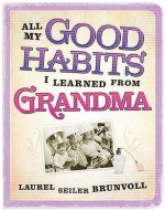 All My Good Habits I Learned From My Grandma