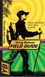 Young Believer's Field Guide