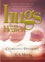 Hugs from Heaven: Celebrating Friendship