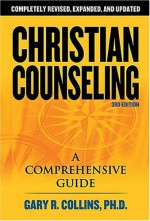 Christian Counseling: A Comprehensive Guide (Revised & Updated 3rd ed)