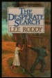 More information on Desperate Search, The