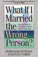 More information on What If I Married The Wrong Person?