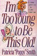 More information on I'm Too Young to Be This Old!