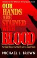 More information on Our Hands Are Stained With Blood
