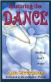 More information on Restoring the Dance: Seeking God's Order
