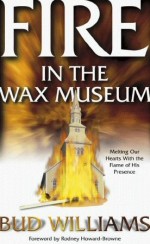Fire In The Wax Museum