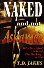Naked And Not Ashamed