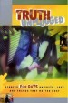 More information on Truth Unplugged for Guys: Stories for Teens on Faith, Love and Things