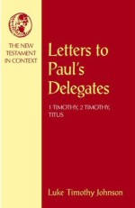 Letters to Paul's Delegates (New Testament in Context Series)