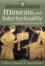 Mimesis And Intertextuality In Antiquity And Christianity