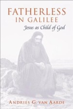 Fatherless In Galilee