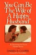 More information on You Can Be The Wife Of A Happy Husband