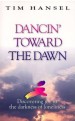 More information on Dancin' Toward The Dawn