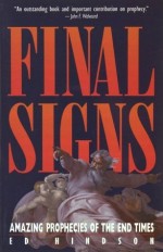 Final Signs: Amazing Prophecies Of