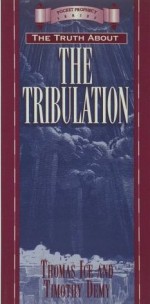 Truth About The Tribulation, The