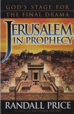 Jerusalem In Prophecy: God's Stage For The Final Drama
