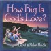 More information on How Big Is God's Love?