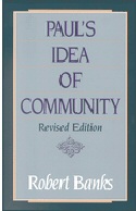 Paul's Idea of Community: The Early House Churches in Their Cultural S