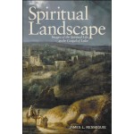 Spiritual Landscape; Images of Spiritual Life in The Gospel of Luke