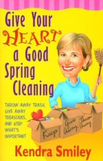 Give Your Heart A Good Spring Clean