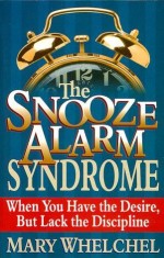 Snooze Alarm Syndrome, The