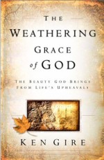 Weathering Grace Of God, The