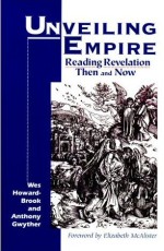 Unveiling Empire : Reading Revelation Then And Now