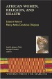 More information on African Women, Religion, and Health: Essays in Honor of Mercy Amba...