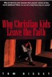 More information on Why Christian Kids Leave Their Fait