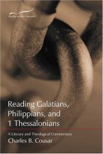 Reading Galatians, Philippians and 1 Thessalonians: A Literary...